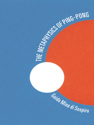 cover image of The Metaphysics of Ping-Pong